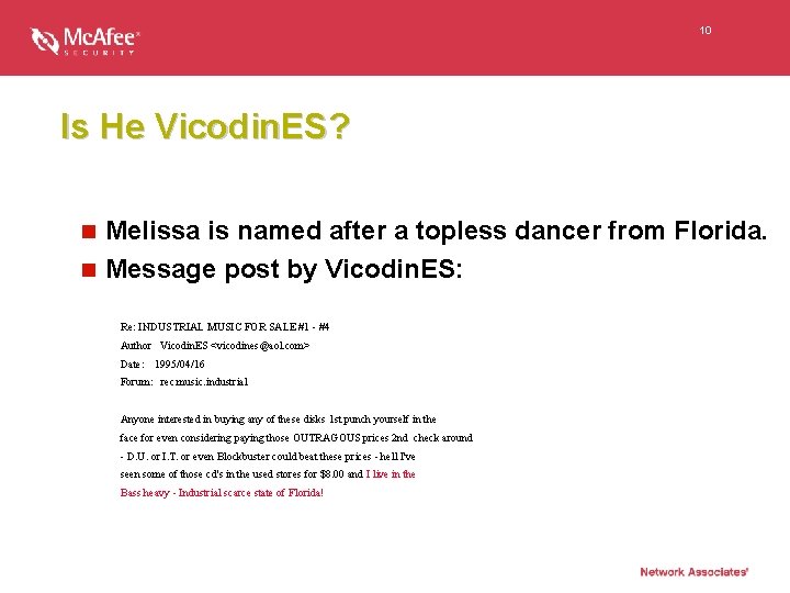 10 Is He Vicodin. ES? Melissa is named after a topless dancer from Florida.