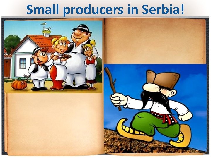 Small producers in Serbia! 