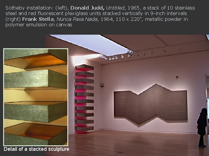 Sotheby installation: (left), Donald Judd, Untitled, 1965, a stack of 10 stainless steel and