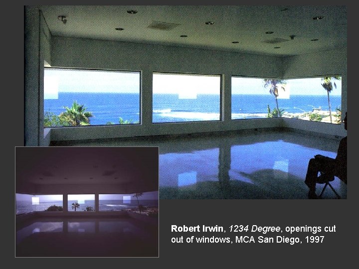 Robert Irwin, 1234 Degree, openings cut of windows, MCA San Diego, 1997 