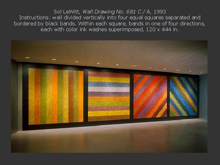 Sol Le. Witt, Wall Drawing No. 681 C / A, 1993 Instructions: wall divided