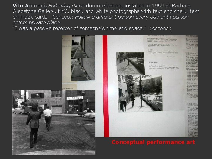 Vito Acconci, Following Piece documentation, installed in 1969 at Barbara Gladstone Gallery, NYC, black