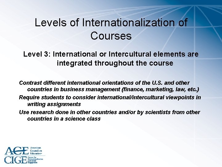 Levels of Internationalization of Courses Level 3: International or Intercultural elements are integrated throughout