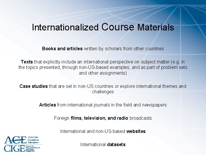 Internationalized Course Materials Books and articles written by scholars from other countries Texts that