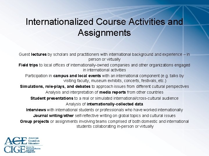 Internationalized Course Activities and Assignments Guest lectures by scholars and practitioners with international background