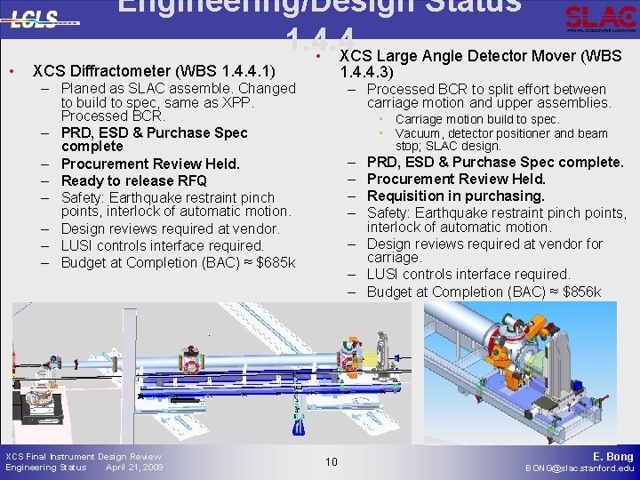  • Engineering/Design Status 1. 4. 4 • XCS Large Angle Detector Mover (WBS