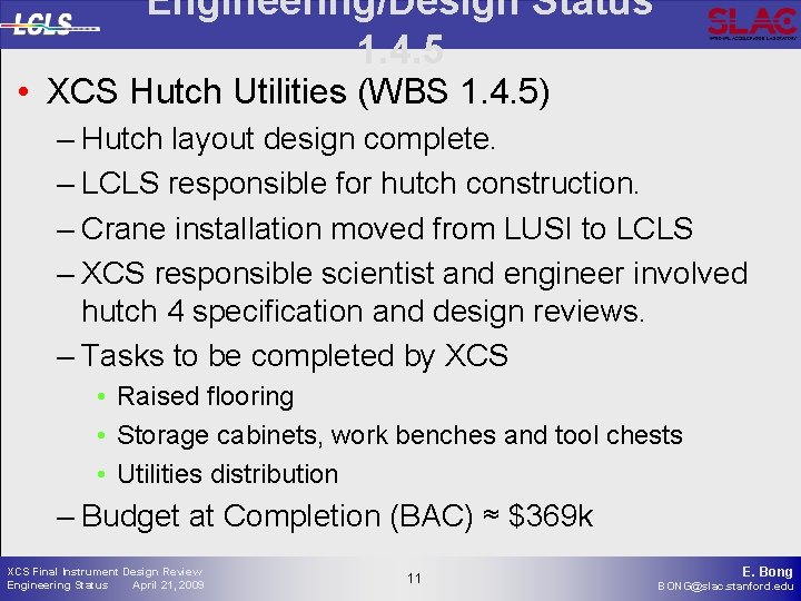 Engineering/Design Status 1. 4. 5 • XCS Hutch Utilities (WBS 1. 4. 5) –
