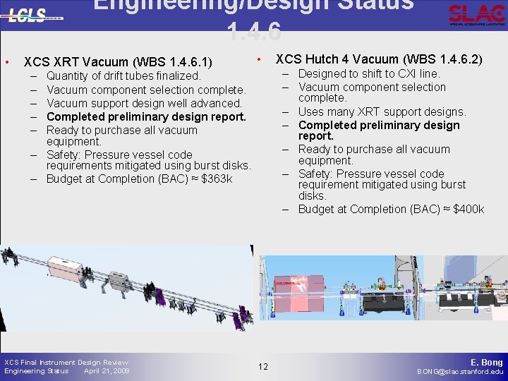 Engineering/Design Status 1. 4. 6 • XCS XRT Vacuum (WBS 1. 4. 6. 1)