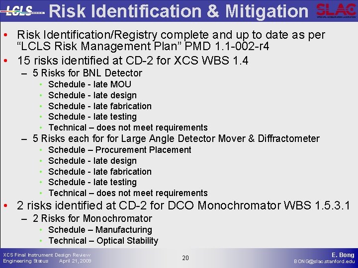 Risk Identification & Mitigation • Risk Identification/Registry complete and up to date as per