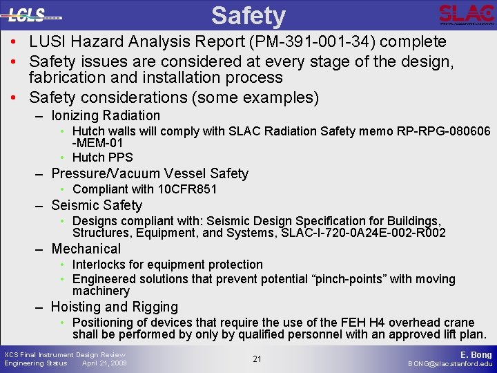 Safety • LUSI Hazard Analysis Report (PM-391 -001 -34) complete • Safety issues are