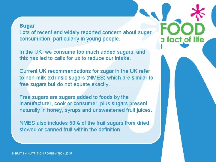 Sugar Lots of recent and widely reported concern about sugar consumption, particularly in young