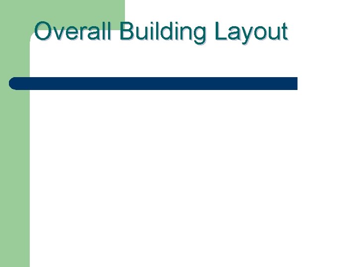 Overall Building Layout 