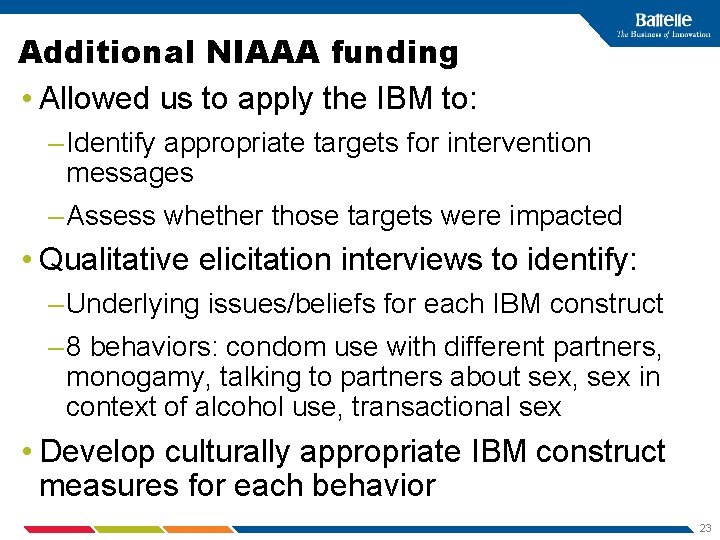 Additional NIAAA funding • Allowed us to apply the IBM to: – Identify appropriate