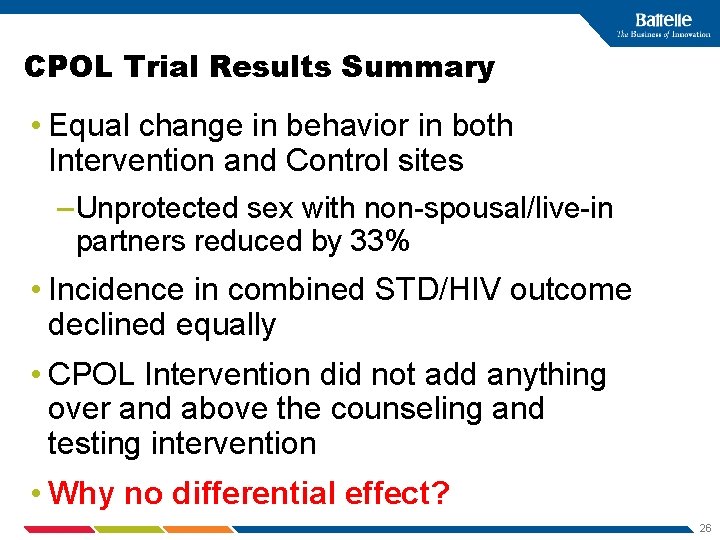 CPOL Trial Results Summary • Equal change in behavior in both Intervention and Control
