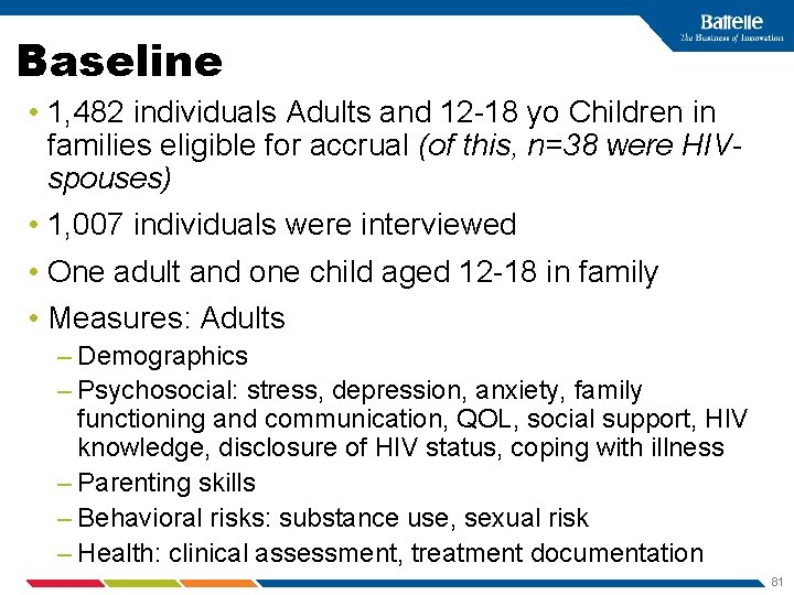 Baseline • 1, 482 individuals Adults and 12 -18 yo Children in families eligible