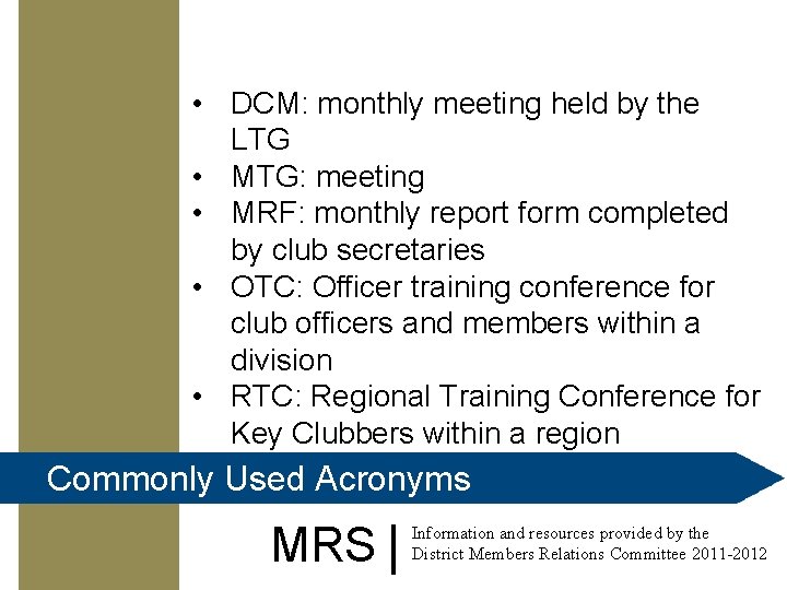  • DCM: monthly meeting held by the LTG • MTG: meeting • MRF: