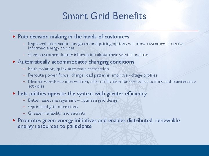 Smart Grid Benefits · Puts decision making in the hands of customers - Improved