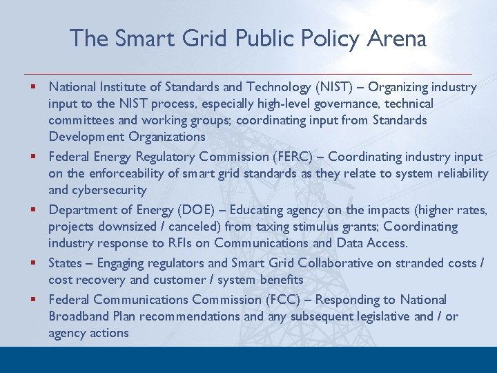 The Smart Grid Public Policy Arena § National Institute of Standards and Technology (NIST)