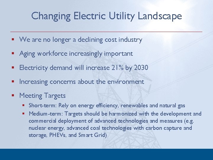 Changing Electric Utility Landscape § We are no longer a declining cost industry §