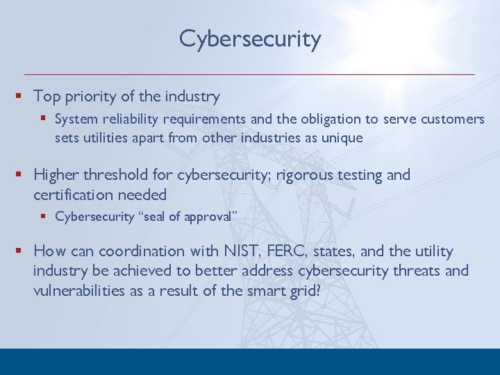 Cybersecurity § Top priority of the industry § System reliability requirements and the obligation