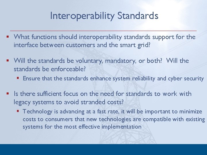 Interoperability Standards § What functions should interoperability standards support for the interface between customers