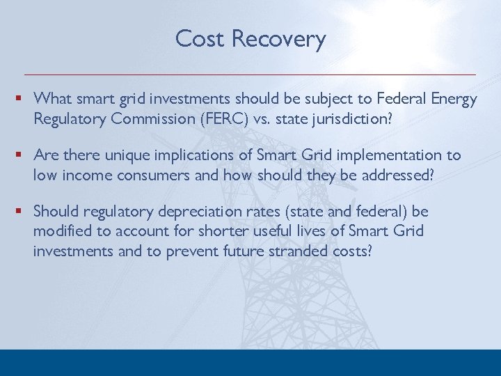 Cost Recovery § What smart grid investments should be subject to Federal Energy Regulatory