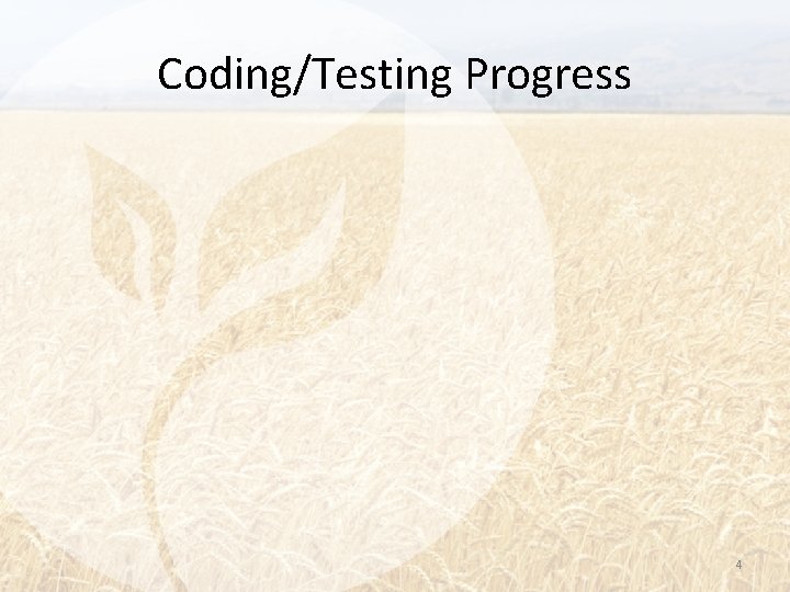 Coding/Testing Progress 4 