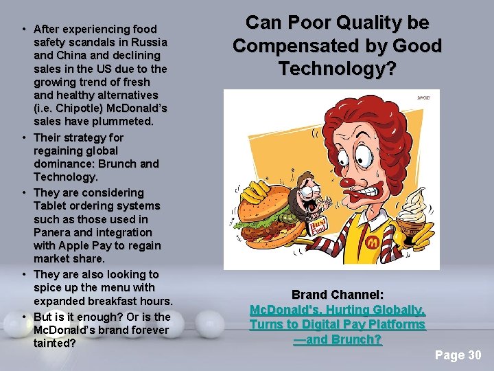  • After experiencing food safety scandals in Russia and China and declining sales