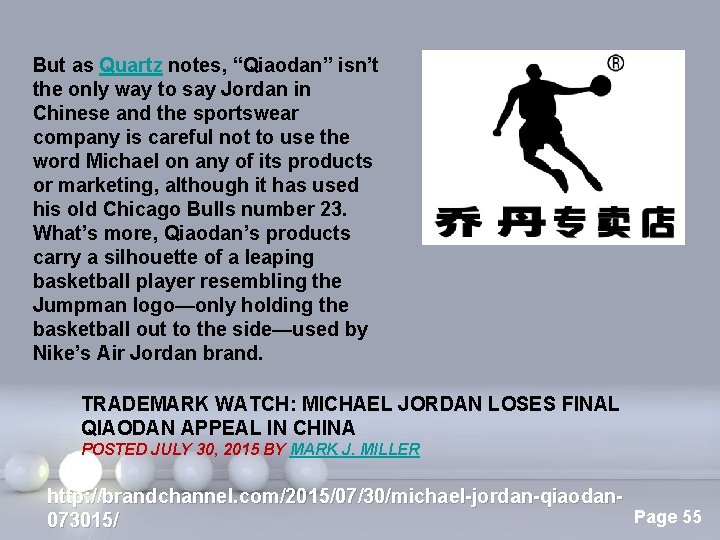 But as Quartz notes, “Qiaodan” isn’t the only way to say Jordan in Chinese