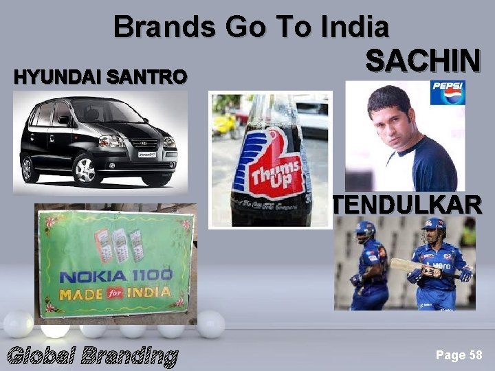 Brands Go To India SACHIN HYUNDAI SANTRO TENDULKAR Global Branding Powerpoint Templates Page 58