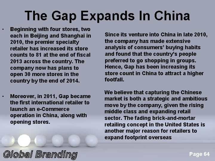 The Gap Expands In China • • Beginning with four stores, two each in