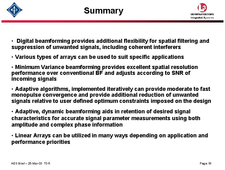 Summary • Digital beamforming provides additional flexibility for spatial filtering and suppression of unwanted