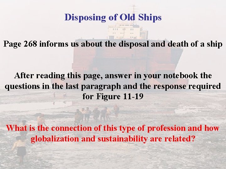 Disposing of Old Ships Page 268 informs us about the disposal and death of