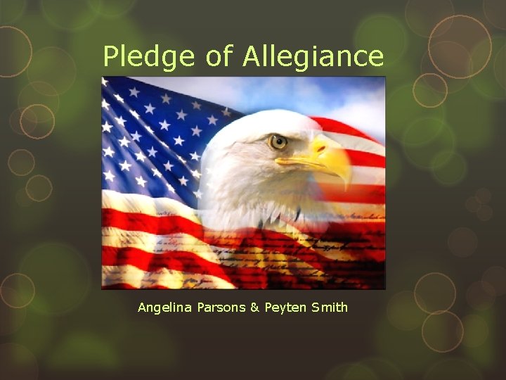 Pledge of Allegiance Angelina Parsons & Peyten Smith 