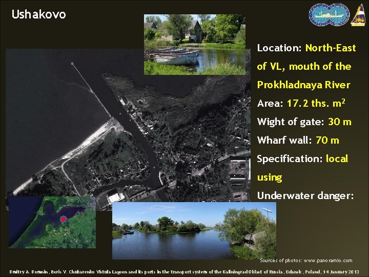 Ushakovo Location: North-East of VL, mouth of the Prokhladnaya River Area: 17. 2 ths.