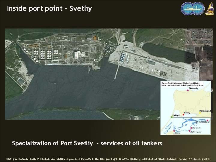 Inside port point - Svetliy Specialization of Port Svetliy - services of oil tankers