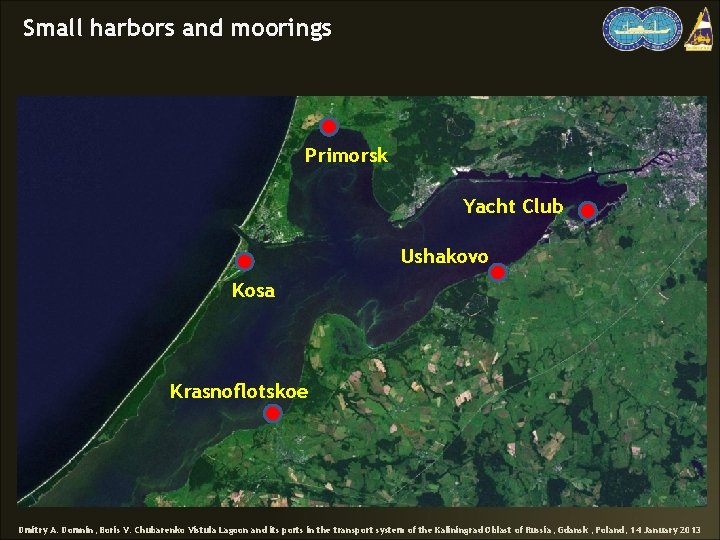 Small harbors and moorings Primorsk Yacht Club Ushakovo Kosa Krasnoflotskoe Dmitry A. Domnin, Boris