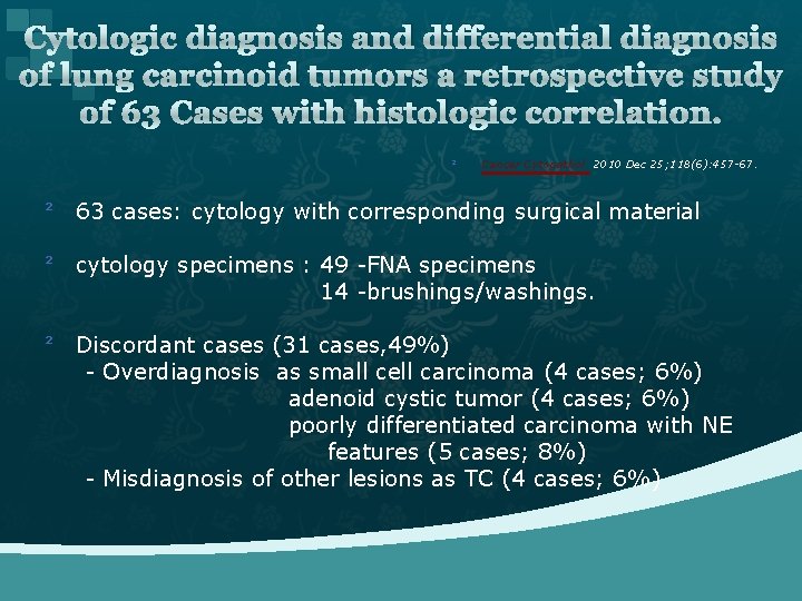 Cytologic diagnosis and differential diagnosis of lung carcinoid tumors a retrospective study of 63