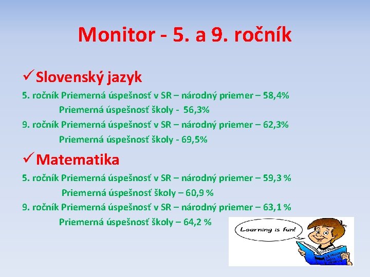 Monitor - 5. a 9. ročník ü Slovenský jazyk 5. ročník Priemerná úspešnosť v