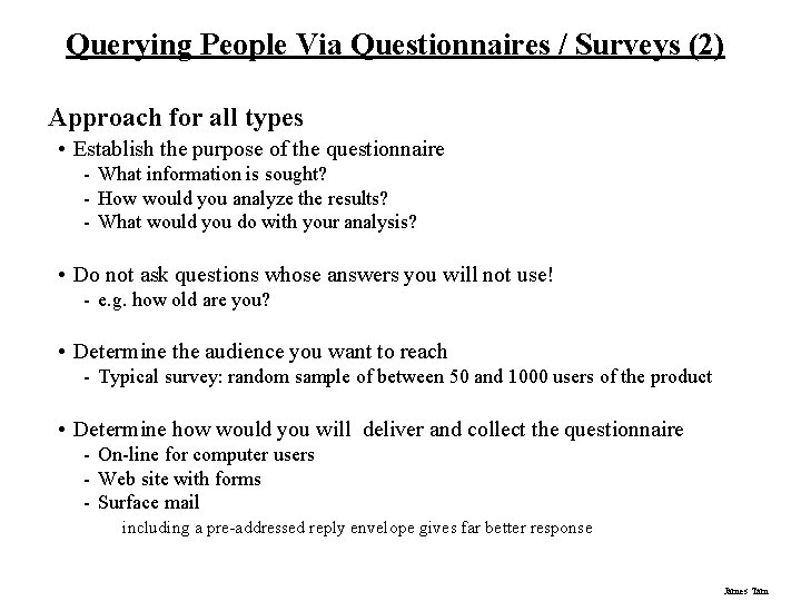 Querying People Via Questionnaires / Surveys (2) Approach for all types • Establish the