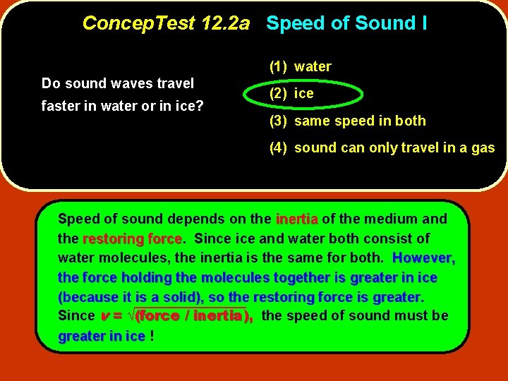 Concep. Test 12. 2 a Speed of Sound I (1) water Do sound waves