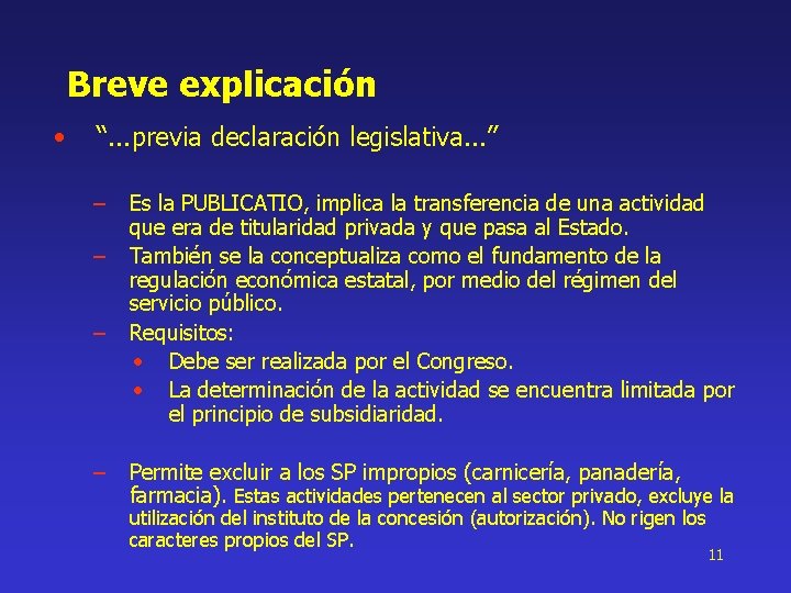 Breve explicación • “. . . previa declaración legislativa. . . ” – –