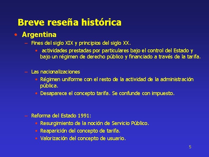 Breve reseña histórica • Argentina – Fines del siglo XIX y principios del siglo