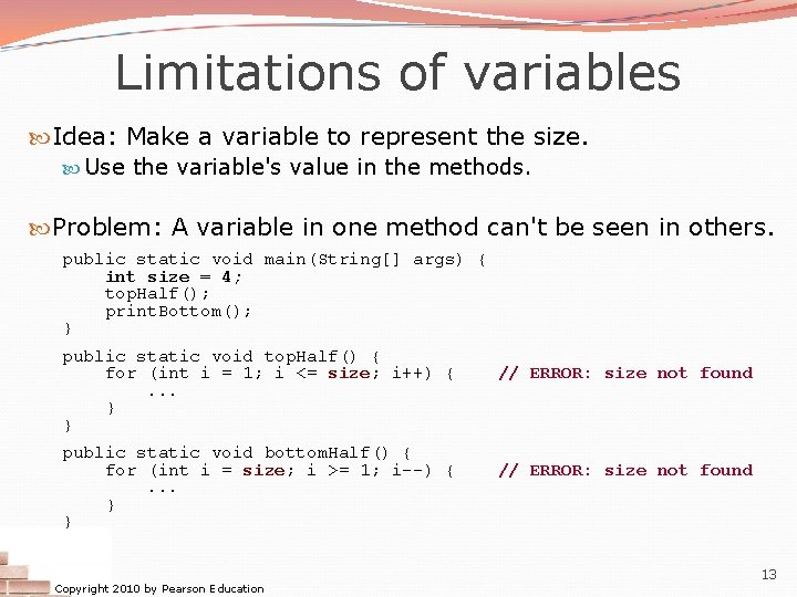 Limitations of variables Idea: Make a variable to represent the size. Use the variable's