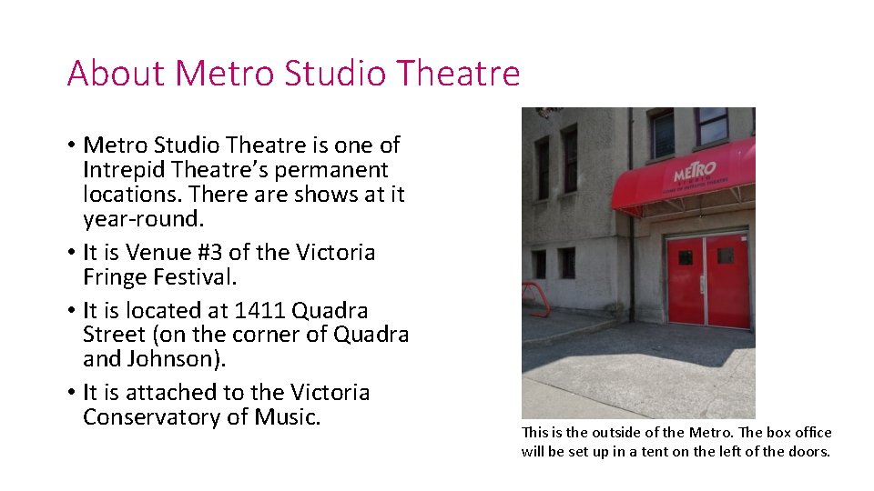 About Metro Studio Theatre • Metro Studio Theatre is one of Intrepid Theatre’s permanent