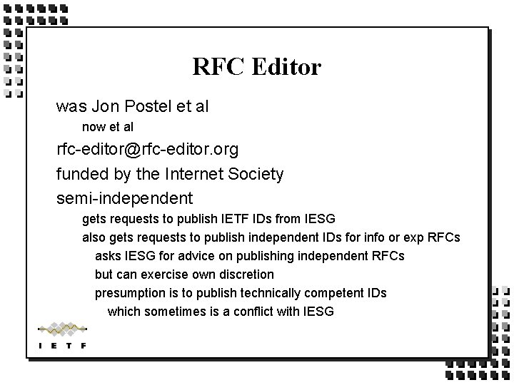 RFC Editor was Jon Postel et al now et al rfc-editor@rfc-editor. org funded by RFC Editor was Jon Postel et al now et al rfc-editor@rfc-editor. org funded by