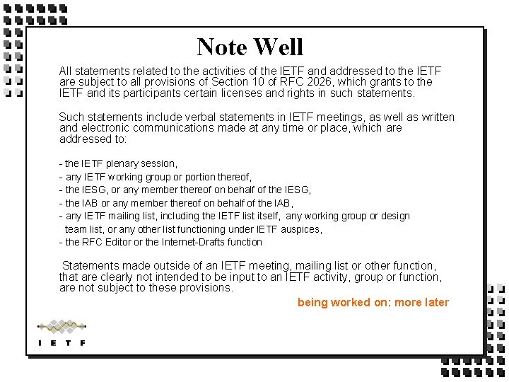 Note Well All statements related to the activities of the IETF and addressed to Note Well All statements related to the activities of the IETF and addressed to