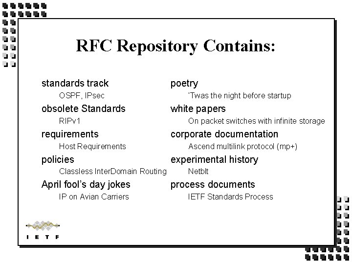 RFC Repository Contains: standards track OSPF, IPsec obsolete Standards RIPv 1 requirements Host Requirements RFC Repository Contains: standards track OSPF, IPsec obsolete Standards RIPv 1 requirements Host Requirements