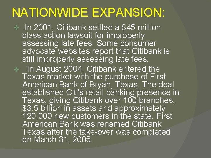 NATIONWIDE EXPANSION: In 2001, Citibank settled a $45 million class action lawsuit for improperly