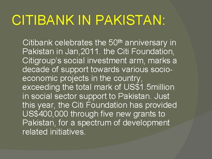 CITIBANK IN PAKISTAN: Citibank celebrates the 50 th anniversary in Pakistan in Jan, 2011.